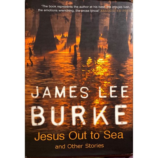 Jesus Out To Sea and Other Stories James Lee Burke Online Sale