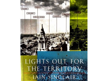 Lights Out for the Territory by Iain Sinclair For Cheap