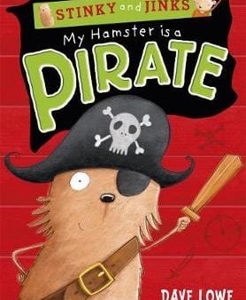 Dave Lowe: My Hamster is a Pirate [2014] paperback For Discount