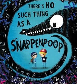 Jeanne Willis: There s No Such Thing as a Snappenpoop [2016] hardback Online now