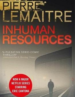 Pierre Lemaitre: Inhuman Resources [2019] paperback Online Sale