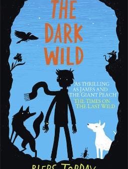 Piers Torday: The Last Wild Trilogy: The Dark Wild [2014] paperback Hot on Sale