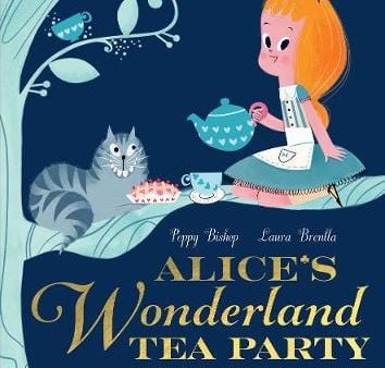 Tiger Little: Alice s Wonderland Tea Party [2018] hardback Online Sale